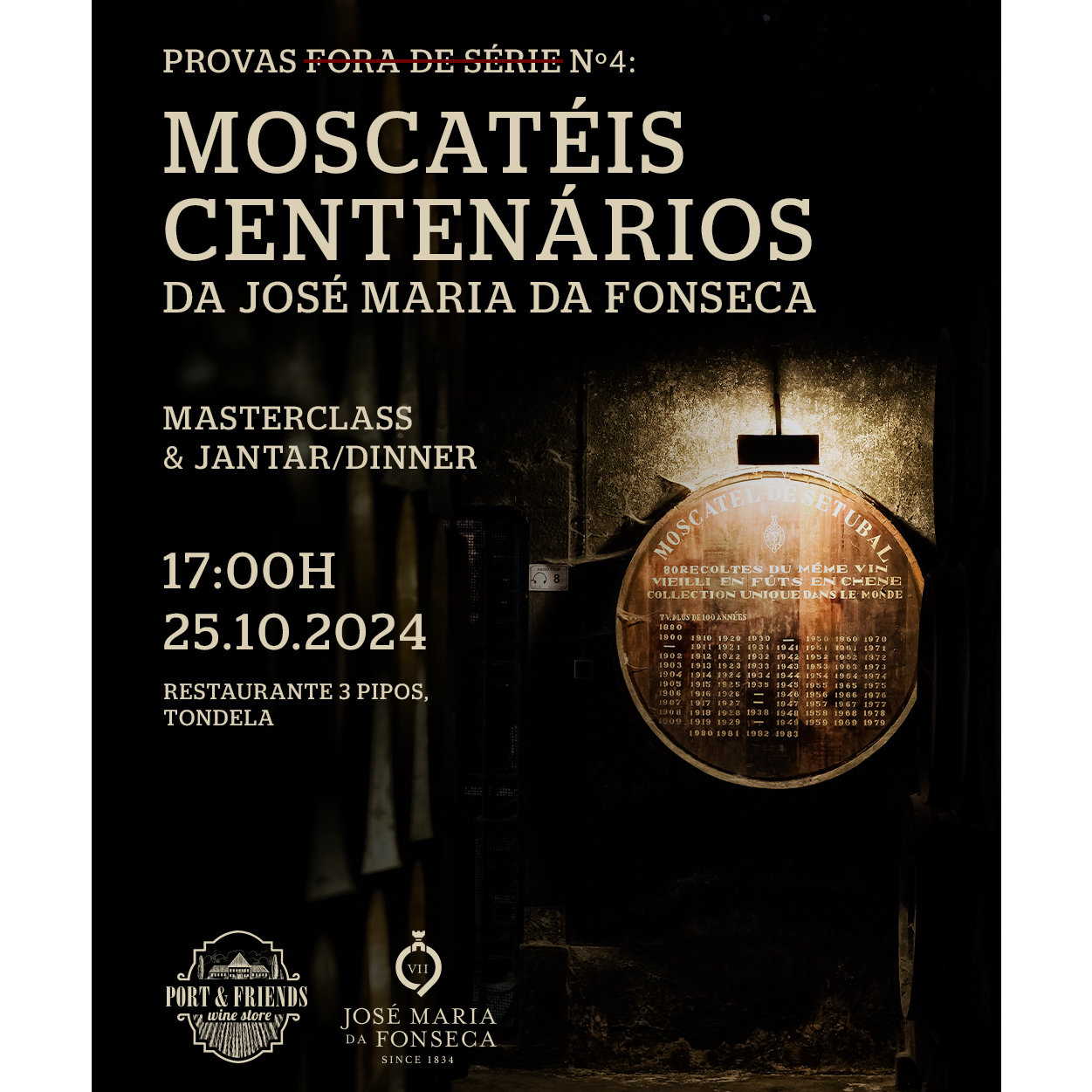 MOSCATÉIS CENTENÁRIOS da José Maria da Fonseca - Masterclass+Jantar/Dinner